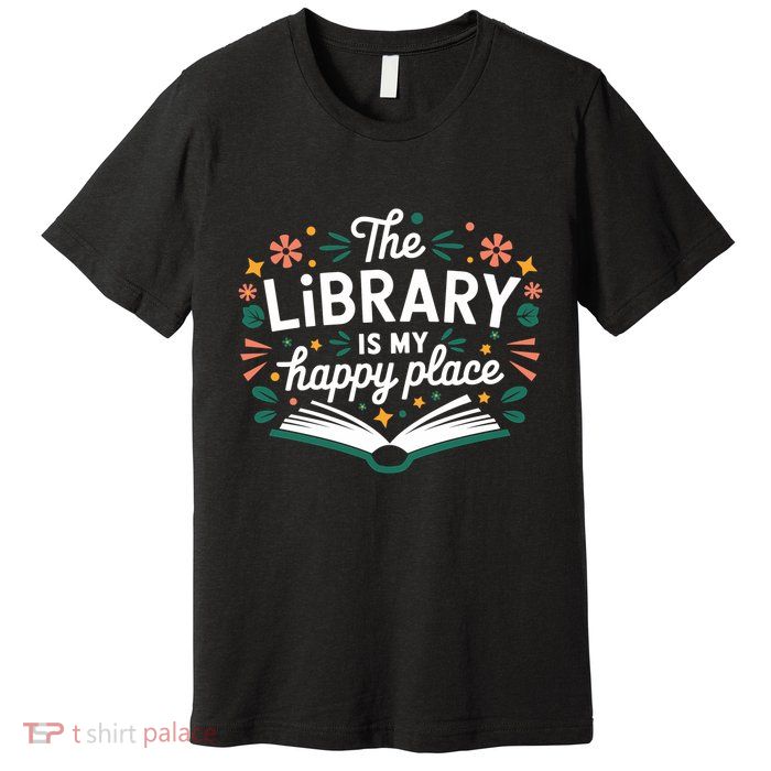 Library Book Lover Reading Teacher Librarian Student Gift Premium T-Shirt