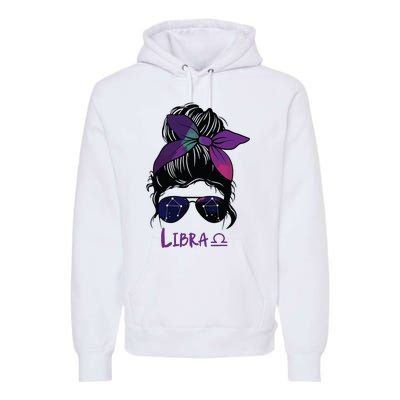 Libra Birthday Libra Woman Zodiac Constellation Premium Hoodie