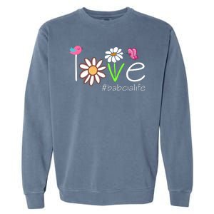 Love Babcia Life Cute Matching Family Garment-Dyed Sweatshirt