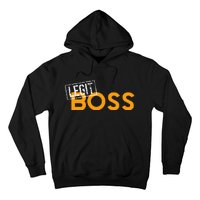 Legit Boss Hoodie