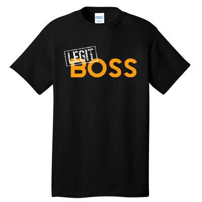 Legit Boss Tall T-Shirt