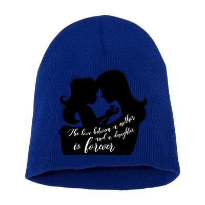 Love Between Mother And Daughter Is Forever Mother’s Day Gift Short Acrylic Beanie