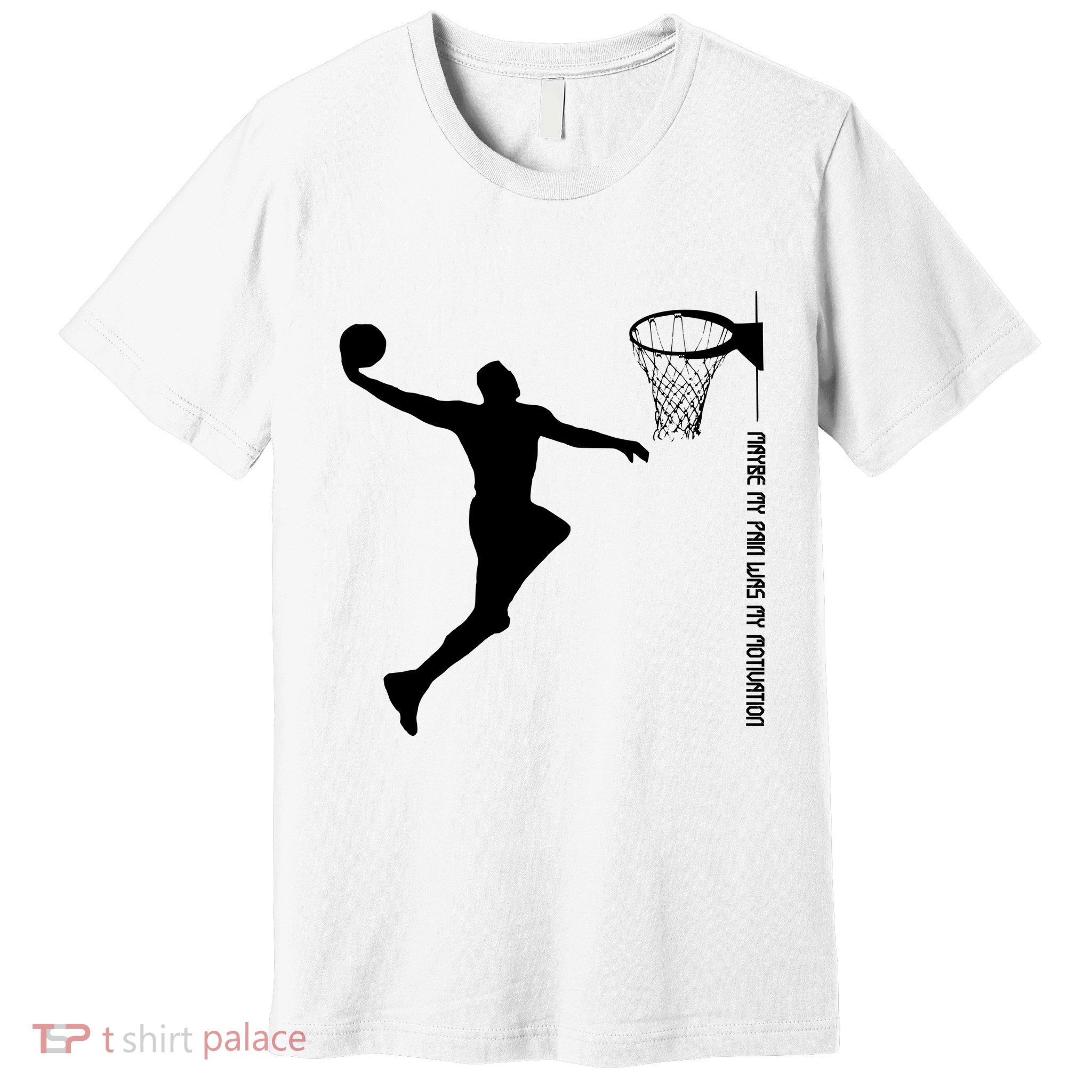 Maybe My Pain Was My Motivation Basketball Quote Lebron Premium T-Shirt