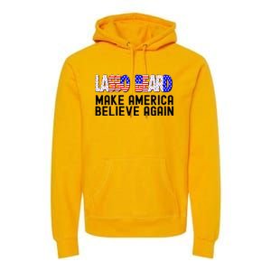 Lasso Beard Make America Believe Again Premium Hoodie