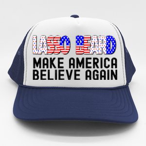 Lasso Beard Make America Believe Again Trucker Hat