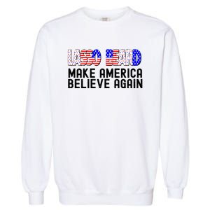 Lasso Beard Make America Believe Again Garment-Dyed Sweatshirt