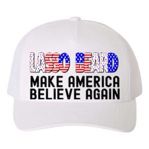 Lasso Beard Make America Believe Again Yupoong Adult 5-Panel Trucker Hat