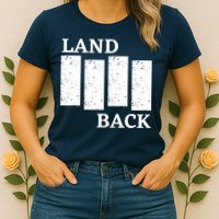 Land Back Movement, Native American LandBack Womens T-Shirt