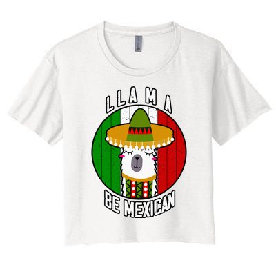 LLAMA BE MEXICAN Funny Cinco de mayo Party Women's Crop Top Tee