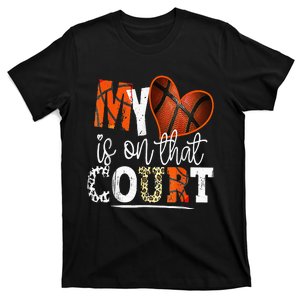 Leopard Basketball Mom My Heart Is On That Court Basketball T-Shirt