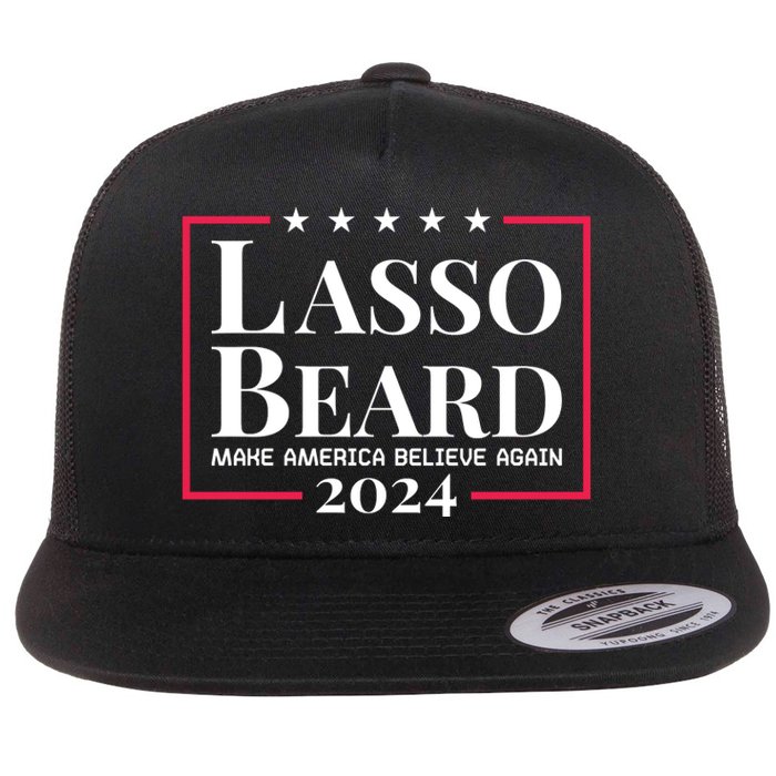 Lasso Beard Make America Believe Again Flat Bill Trucker Hat