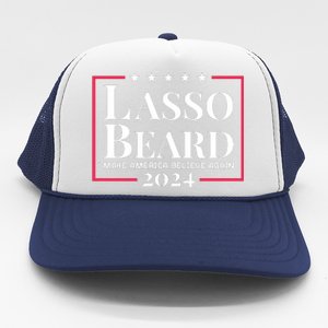 Lasso Beard Make America Believe Again Trucker Hat