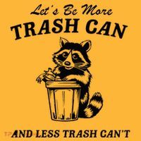 LetS Be More Trash Can And Less Trash CanT Cute Raccoon Sustainable Knit Beanie