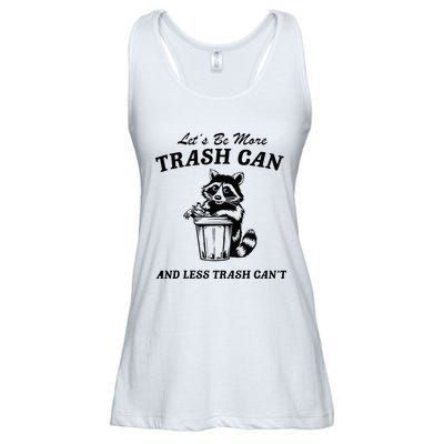 LetS Be More Trash Can And Less Trash CanT Cute Raccoon Ladies Essential Flowy Tank