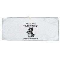 LetS Be More Trash Can And Less Trash CanT Cute Raccoon Large Microfiber Waffle Golf Towel