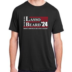 Lasso Beard Make America Believe Again Adult ChromaSoft Performance T-Shirt