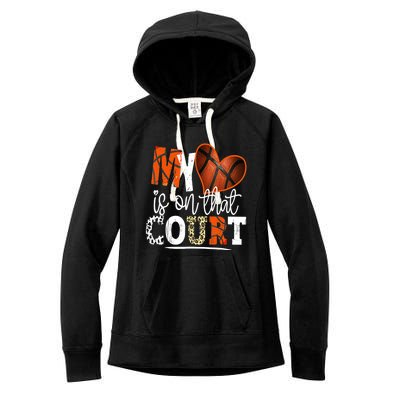 Leopard Basketball Mom My Heart Is On That Court Basketball Women's Fleece Hoodie