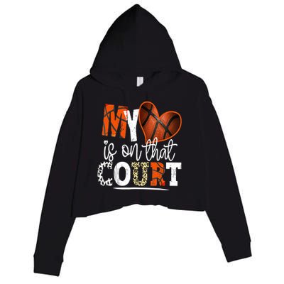 Leopard Basketball Mom My Heart Is On That Court Basketball Crop Fleece Hoodie