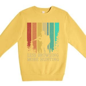 Less Browsing More Hunting Wildlife Vacation Outdoor Gift Premium Crewneck Sweatshirt