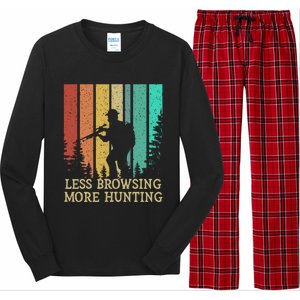 Less Browsing More Hunting Wildlife Vacation Outdoor Gift Long Sleeve Pajama Set