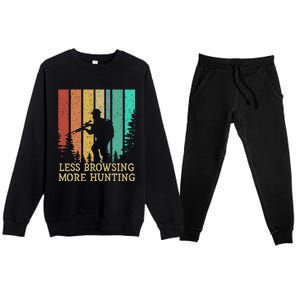 Less Browsing More Hunting Wildlife Vacation Outdoor Gift Premium Crewneck Sweatsuit Set