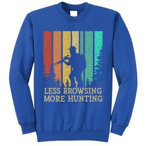 Less Browsing More Hunting Wildlife Vacation Outdoor Gift Sweatshirt