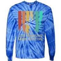 Less Browsing More Hunting Wildlife Vacation Outdoor Gift Tie-Dye Long Sleeve Shirt