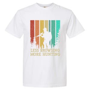 Less Browsing More Hunting Wildlife Vacation Outdoor Gift Garment-Dyed Heavyweight T-Shirt