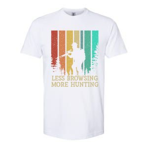 Less Browsing More Hunting Wildlife Vacation Outdoor Gift Softstyle CVC T-Shirt