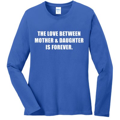 Love Between Mother And Daughter Is Forever Ma Novelty Gift Ladies Long Sleeve Shirt