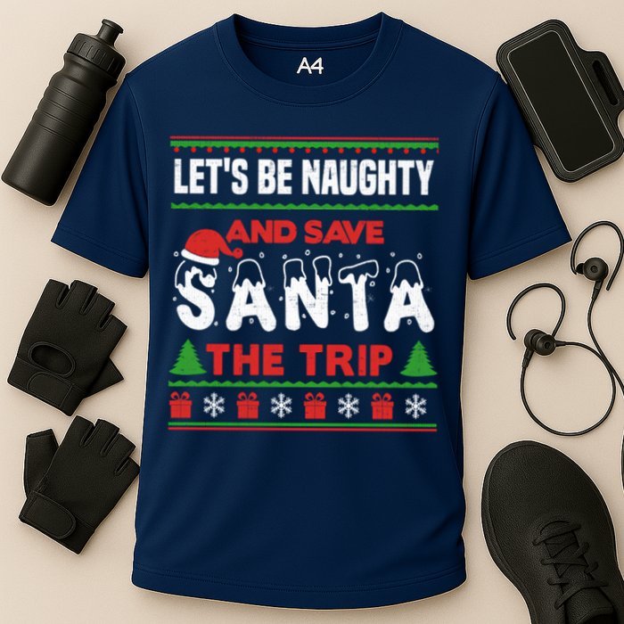 LetS Be Naughty And Save Santa The Trip Christmas Cooling Performance Crew T-Shirt