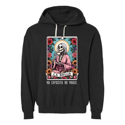 La Bruja No Cafecito No Magic Skeleton Garment-Dyed Fleece Hoodie