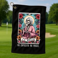 La Bruja No Cafecito No Magic Skeleton Golf Towel
