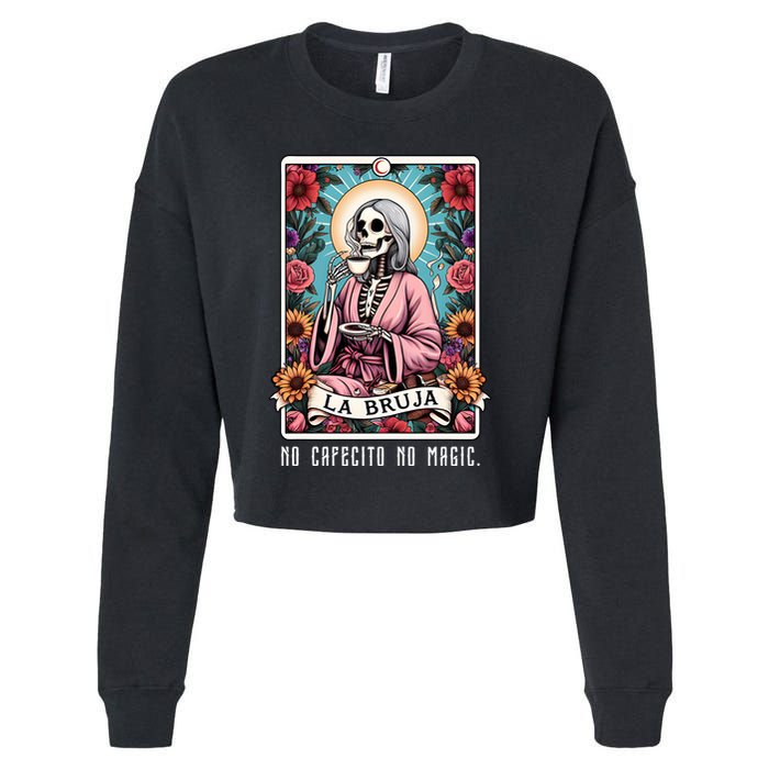 La Bruja No Cafecito No Magic Skeleton Cropped Pullover Crew