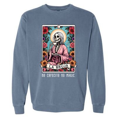 La Bruja No Cafecito No Magic Skeleton Garment-Dyed Sweatshirt