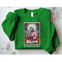 La Bruja No Cafecito No Magic Skeleton Sweatshirt