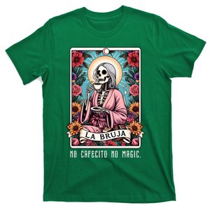 La Bruja No Cafecito No Magic Skeleton T-Shirt