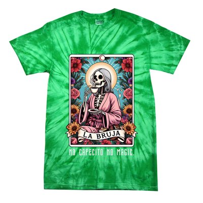La Bruja No Cafecito No Magic Skeleton Tie-Dye T-Shirt