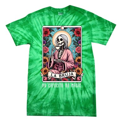 La Bruja No Cafecito No Magic Skeleton Tie-Dye T-Shirt