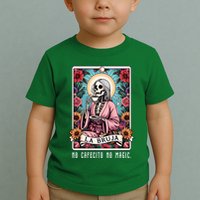 La Bruja No Cafecito No Magic Skeleton Toddler T-Shirt