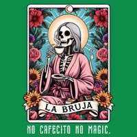 La Bruja No Cafecito No Magic Skeleton Toddler T-Shirt