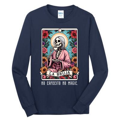 La Bruja No Cafecito No Magic Skeleton Tall Long Sleeve T-Shirt