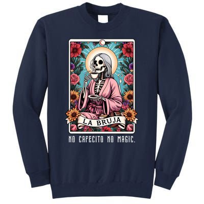 La Bruja No Cafecito No Magic Skeleton Tall Sweatshirt