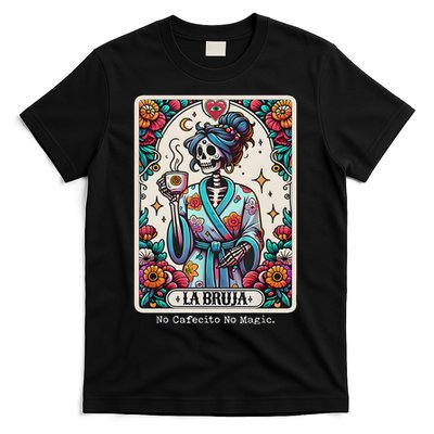 La Bruja No Cafecito No Magic Skeleton T-Shirt