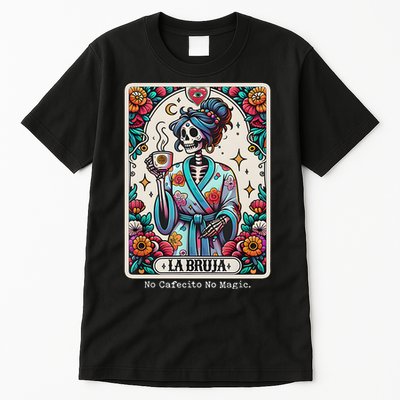 La Bruja No Cafecito No Magic Skeleton Tall T-Shirt