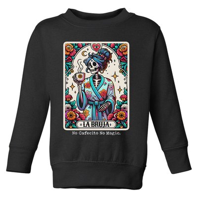 La Bruja No Cafecito No Magic Skeleton Toddler Sweatshirt