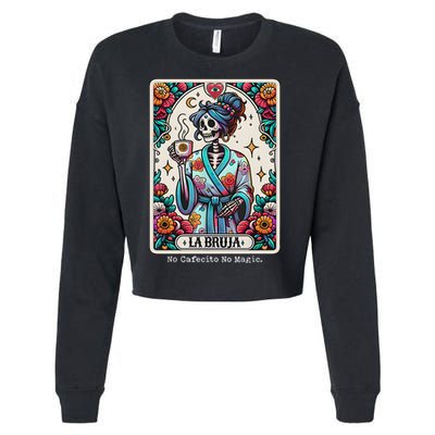 La Bruja No Cafecito No Magic Skeleton Cropped Pullover Crew