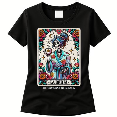 La Bruja No Cafecito No Magic Skeleton Womens T-Shirt