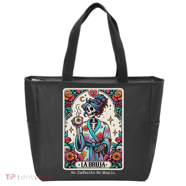 La Bruja No Cafecito No Magic Skeleton Zip Tote Bag