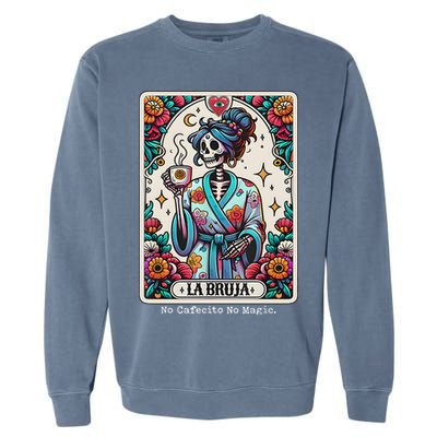La Bruja No Cafecito No Magic Skeleton Garment-Dyed Sweatshirt